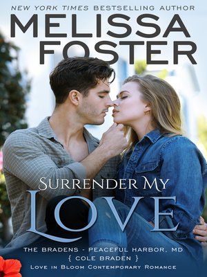 cover image of Surrender My Love (The Bradens at Peaceful Harbor, Book Two)
